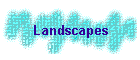Landscapes